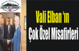 Elban'ın Çok Özel Misafirleri