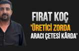 Üretici Zorda,Aracı Çetesi Karda !!