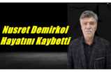 Nusret Demirkol Hayatını Kaybetti