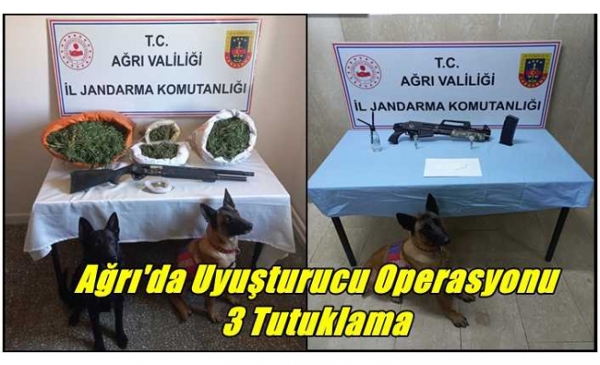 Ağrı'da Uyuşturucu Operasyonu  3 Tutuklama