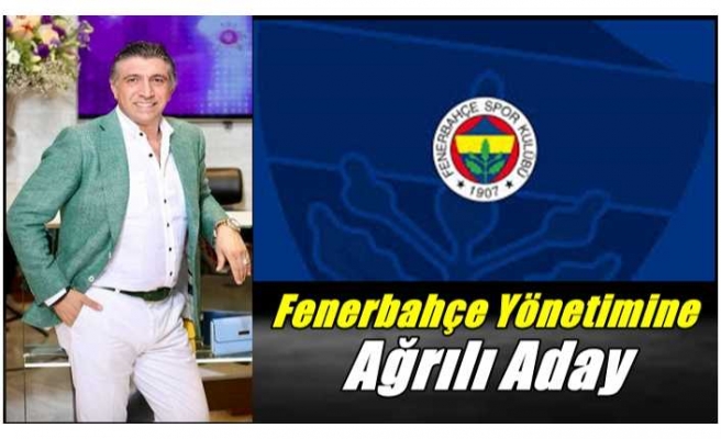 Fenerbahçe Yönetimine Ağrılı Aday