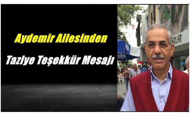 Aydemir Ailesinden Taziye Teşekkür Mesajı