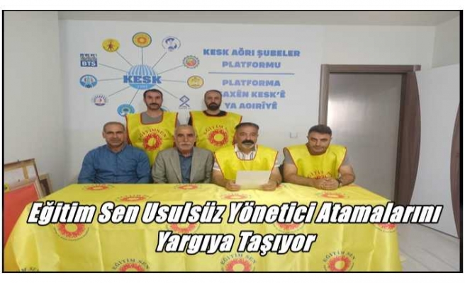 Ağrı'da Usulsüz Yönetici Atamaları Yargıya Taşınıyor