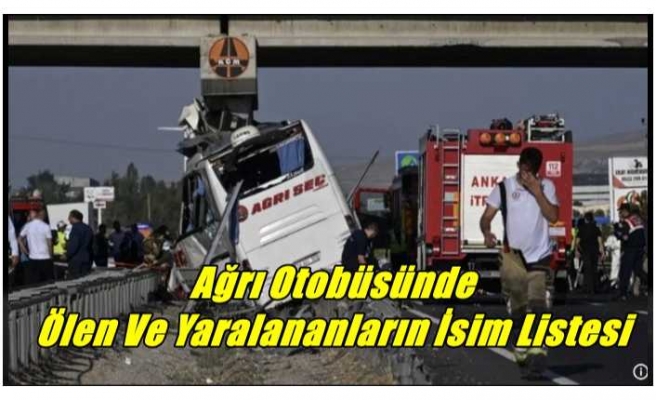 Ağrı Otobüsünde  Ölen Ve Yaralananların İsim Listesi