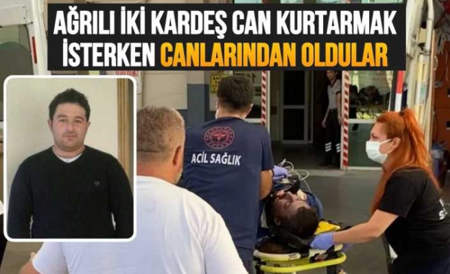 Ağrılı İki Kardeş Can Kurtarmak İsterken Canlarından Oldular