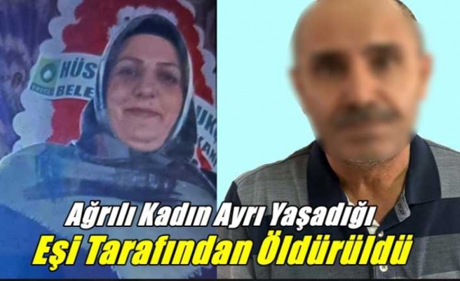 Ağrılı Kadın Eşi Tarafından Öldürüldü