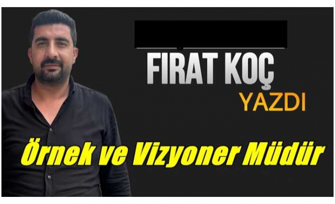 Örnek ve Vizyoner Müdür