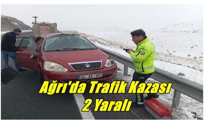 Ağrı'da Trafik Kazası 2 Yaralı