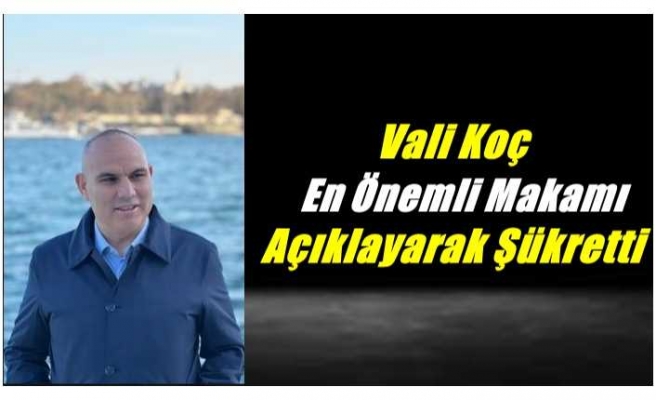 Ağrı Valisi En Önemli Makamını Açıkladı