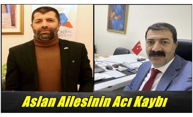 Aslan Ailesinin Acı Kaybı