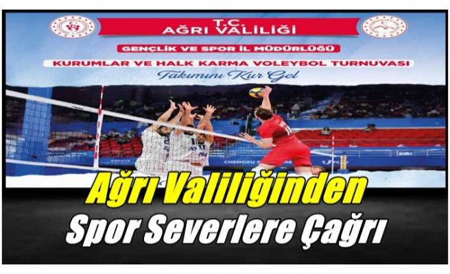 Ağrı Valiliği Voleybol Turnuvasını Duyurdu