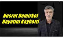 Nusret Demirkol Hayatını Kaybetti