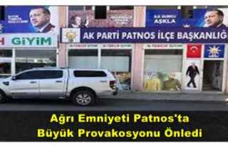 Ağrı Emniyeti Patnos'ta Büyük Provokasyonu...