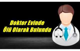 Ağrı'da Bir Doktor Evinde Ölü Olarak Bulundu