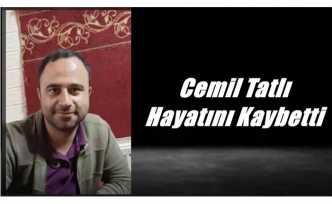 Cemil Tatlı Hayatını Kaybetti